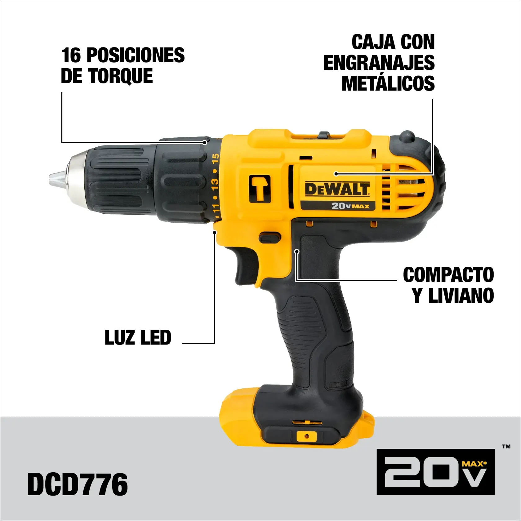 Imagen de un taladro inalámbrico DEWALT DCD776C2. El taladro es amarillo y negro, con características resaltadas en texto: 16 posiciones de torque, luz LED, diseño compacto y liviano, y caja con engranajes metálicos. La parte inferior de la imagen muestra el SKU (DCD776) y el logo de 20V MAX.